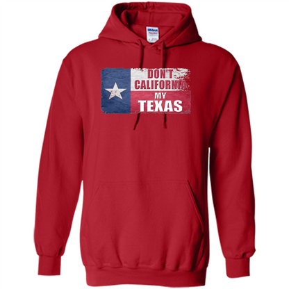 Don't California My Texas Flag T-shirt Red