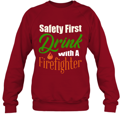 Safety First Drink With A Firefighter Saint Patricks Day Shirt Sweatshirt Cardinal Red