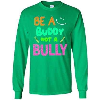 Be A Buddy Not A Bully T-shirt Irish Green