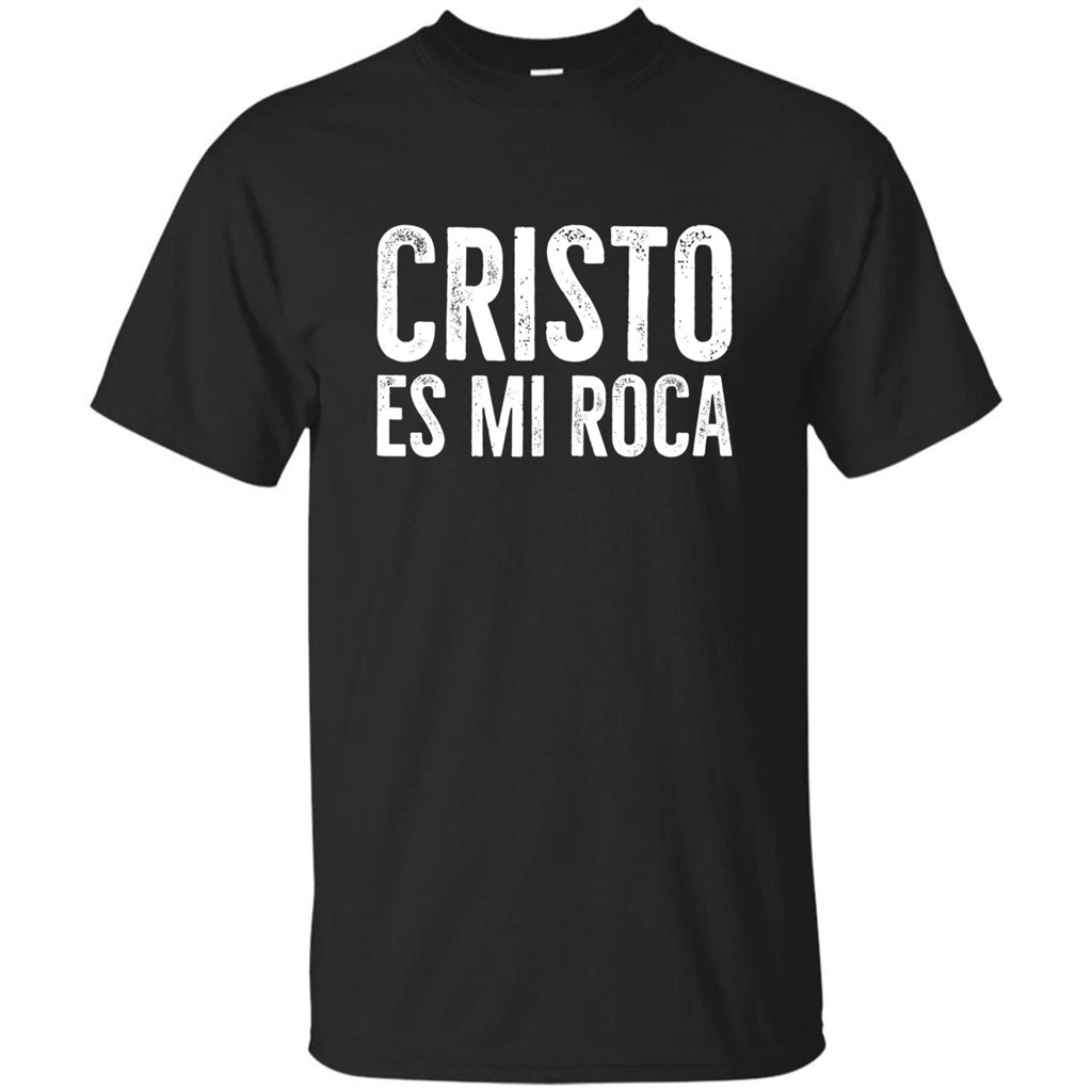 Cristo Es Mi Roca T-shirt Spanish Christian Message Black