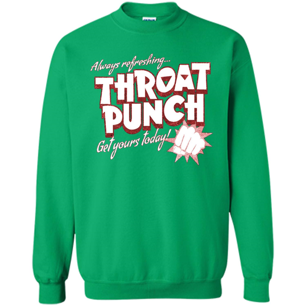 Distressed Refreshing Throat Punch Get Your Today T-Shirt Irish Green