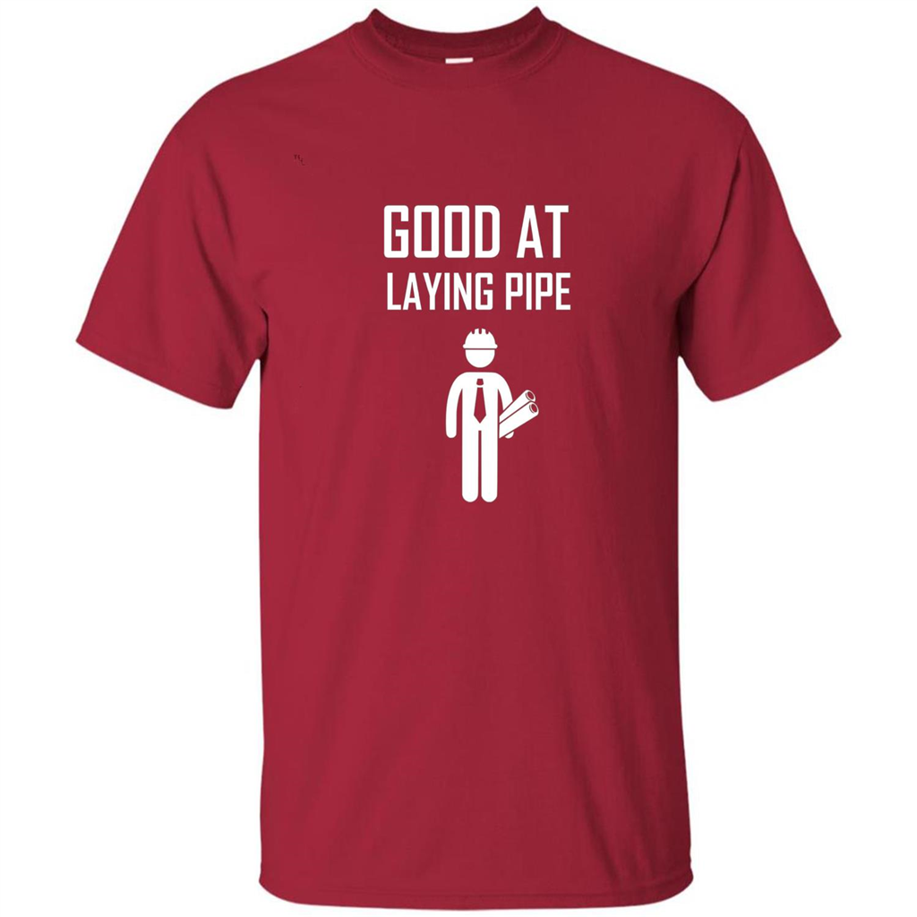 Good At Laying Pipe T-shirt Cardinal