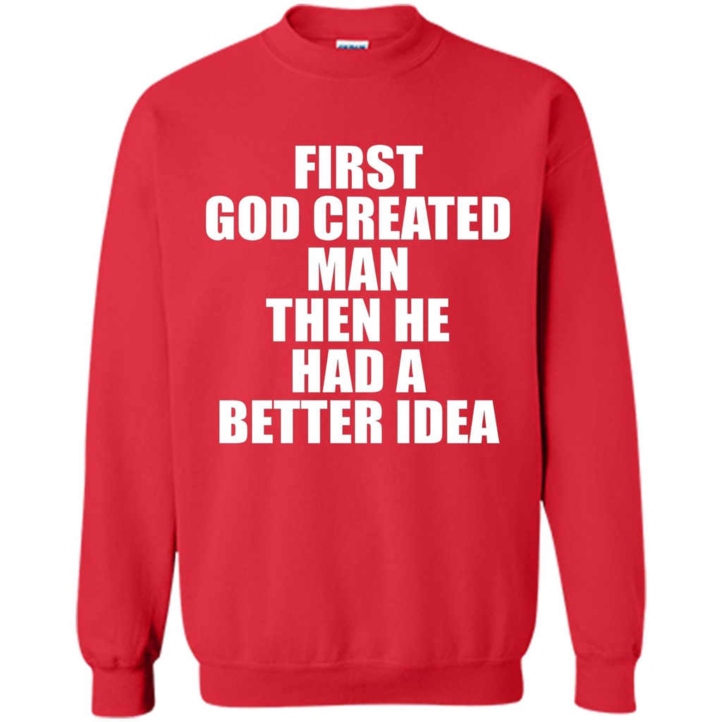 First God Created Man Then He Had A Better Idea Feminism T-shirt For Equality Red