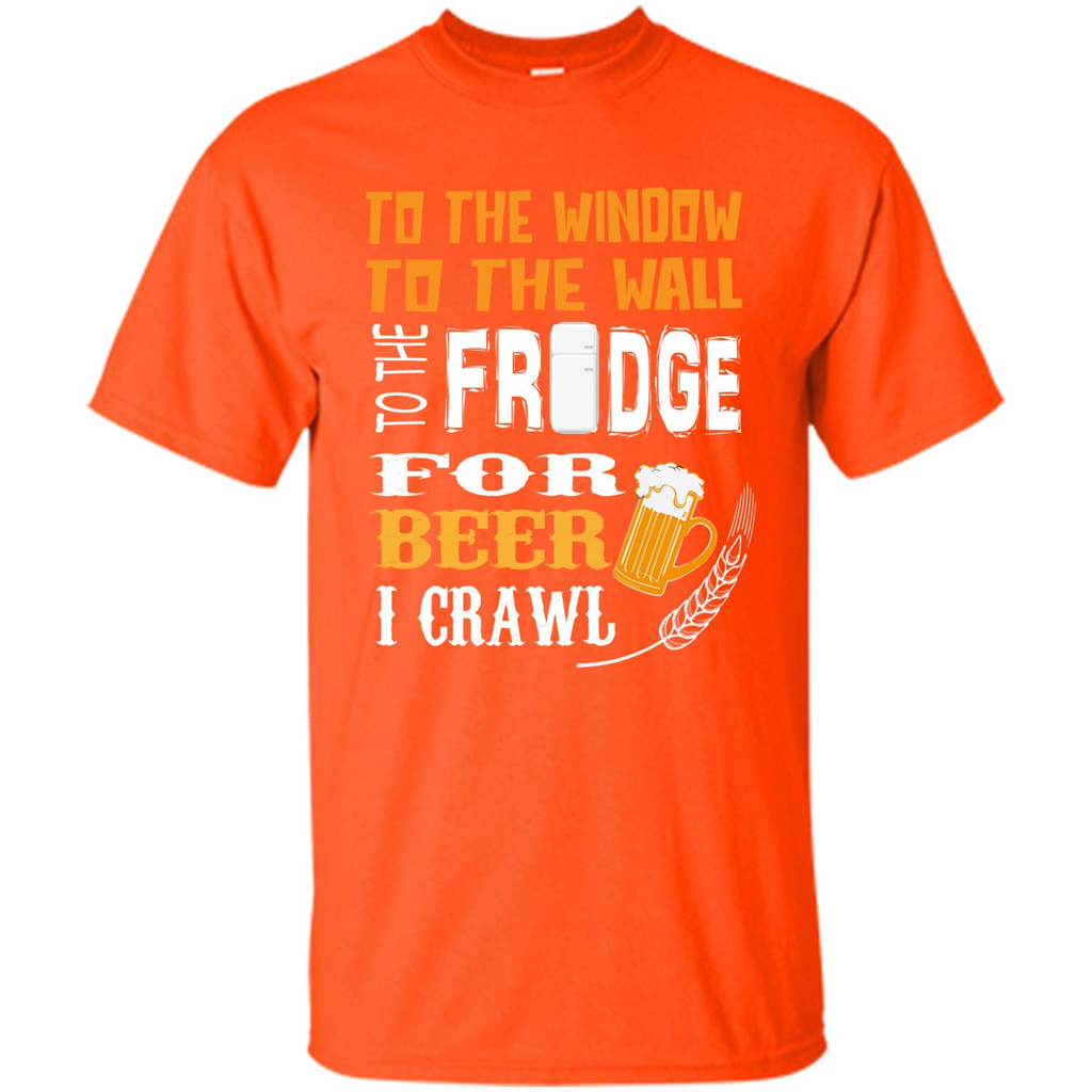 Beer. For Beer I Crawl T-shirt Orange