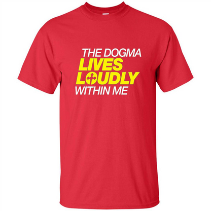 Dogma Lives Loudly Within Me Catholic Conservative T-Shirt Red