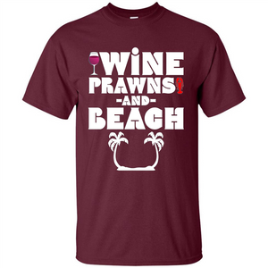 Wine Summer Time With Beach And Prawns T-Shirt