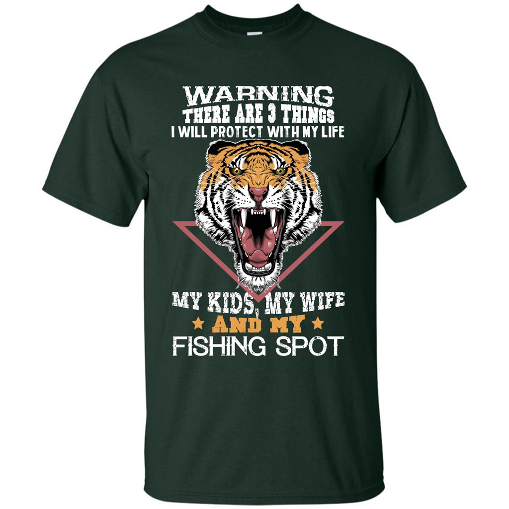 Fisherman T-shirt Warning There Are 3 Things I Will Protect With My Life Forest Green