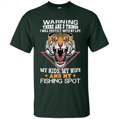 Fisherman T-shirt Warning There Are 3 Things I Will Protect With My Life Forest Green