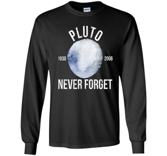 Pluto Never Forget Premium Funny T-Shirt cool shirt Black