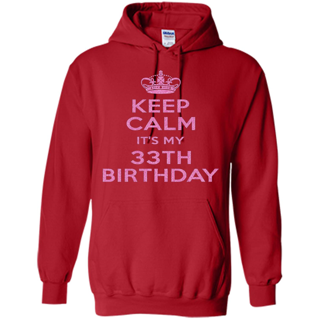 Keep Calm It's My 33th Birthday 33 Years Old T-shirt Red