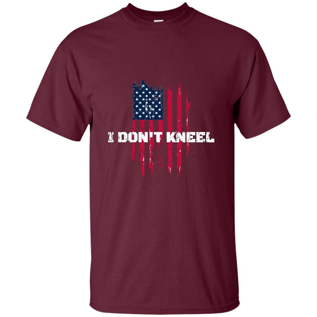 Military T-shirt I Don't Kneel T-shirt Maroon