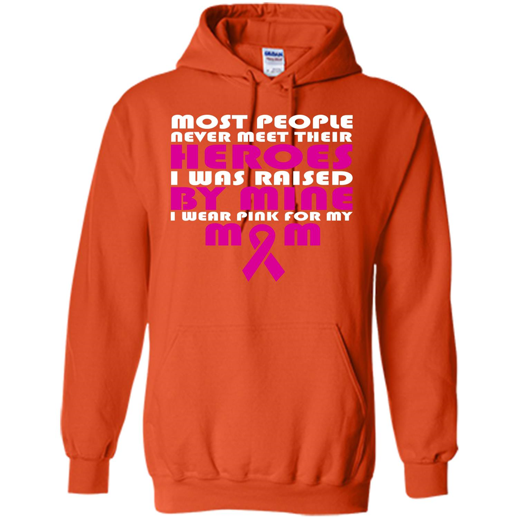 Cancer Awareness T-shirt Most People Never Meet Their Heroes T-shirt Orange