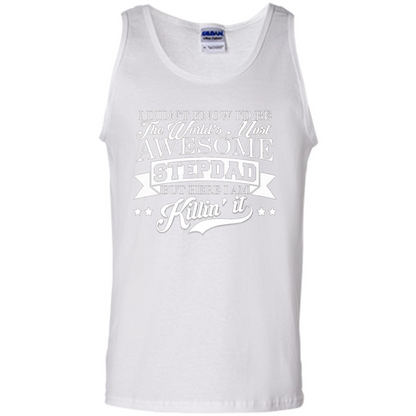 I Didn't Know I'd Be The World's Most Awesome Stepdad T-shirt