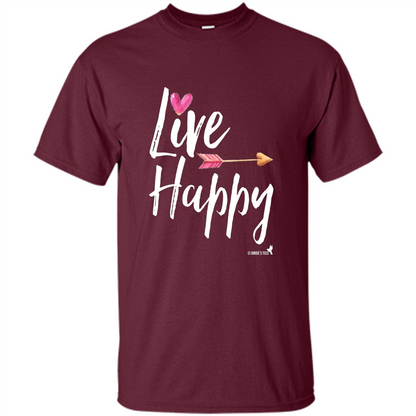 Inspirational Motivational Uplifting T-shirt Live Happy Maroon