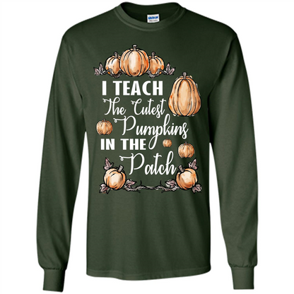 Halloween T-shirt I Teach The Cutest Pumpkins In The Patch Forest Green