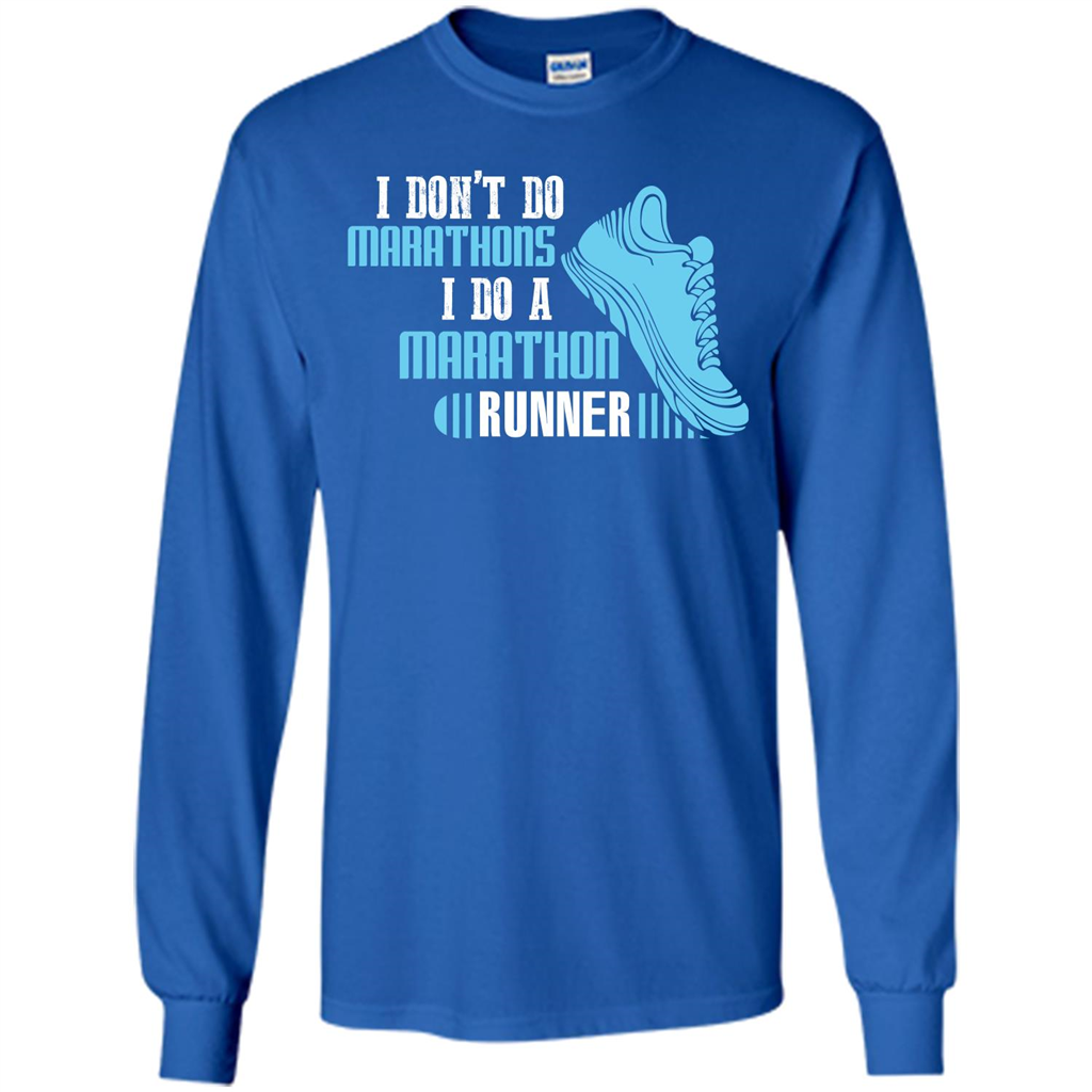 Runner T-shirt I Don’t Do Marathons I Do A Marathon Runner Royal