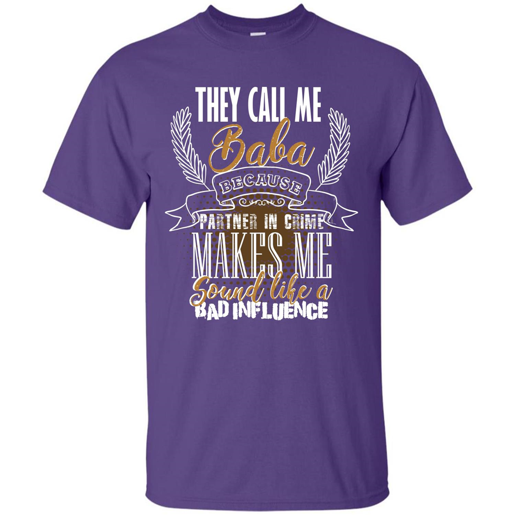 Baba T-shirt They Call Me Baba Because Partner In Crime T-shirt Purple