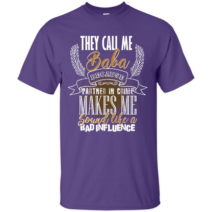Baba T-shirt They Call Me Baba Because Partner In Crime T-shirt Purple