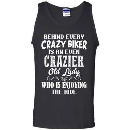 Mothers Day T-shirt Behind Every Crazy Biker Is An Even Crazier Old Lady Black