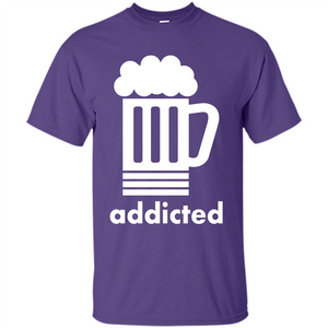 Beer T-shirt Addicted To Beer