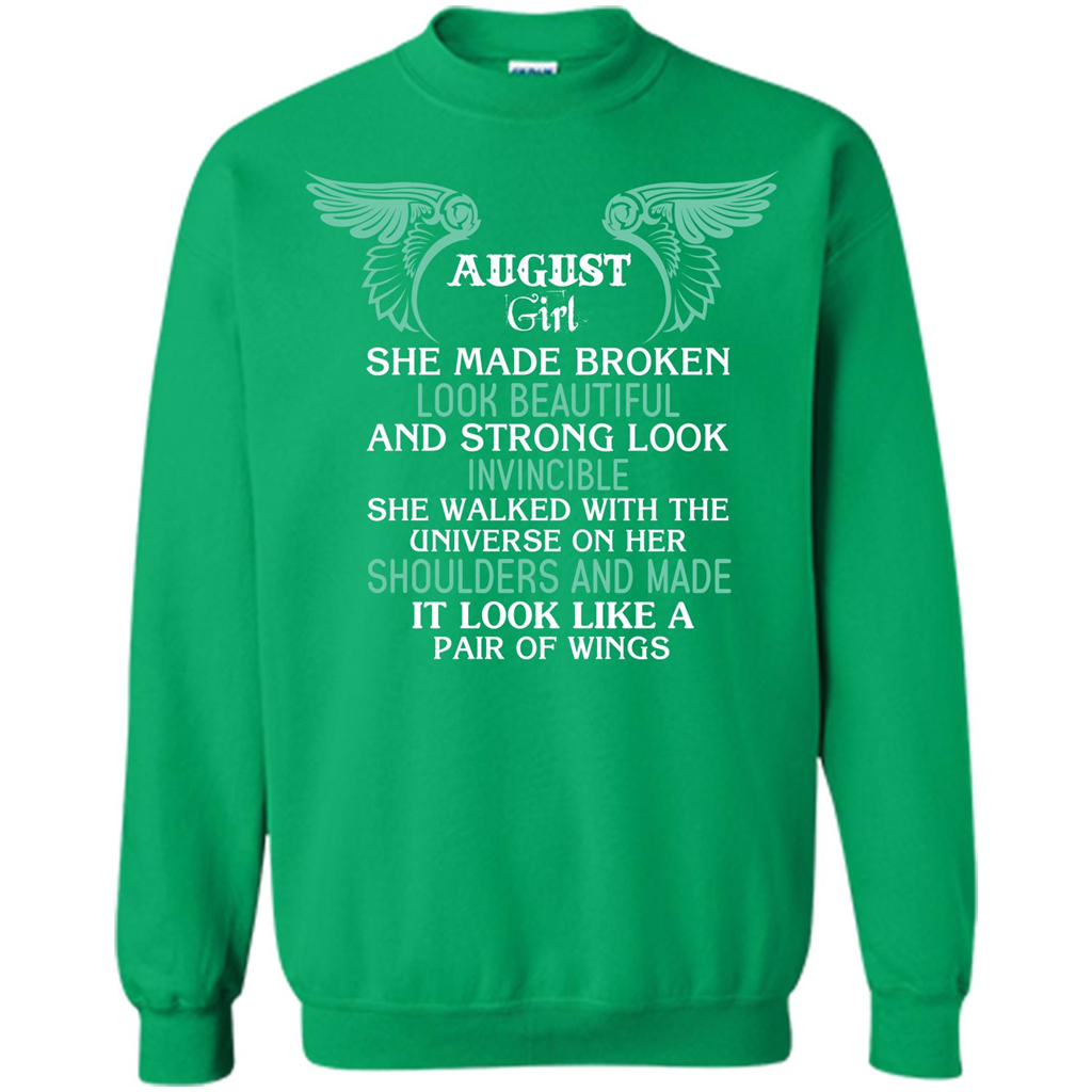 August Girl She Made Broken Look Beautiful T-shirt Irish Green