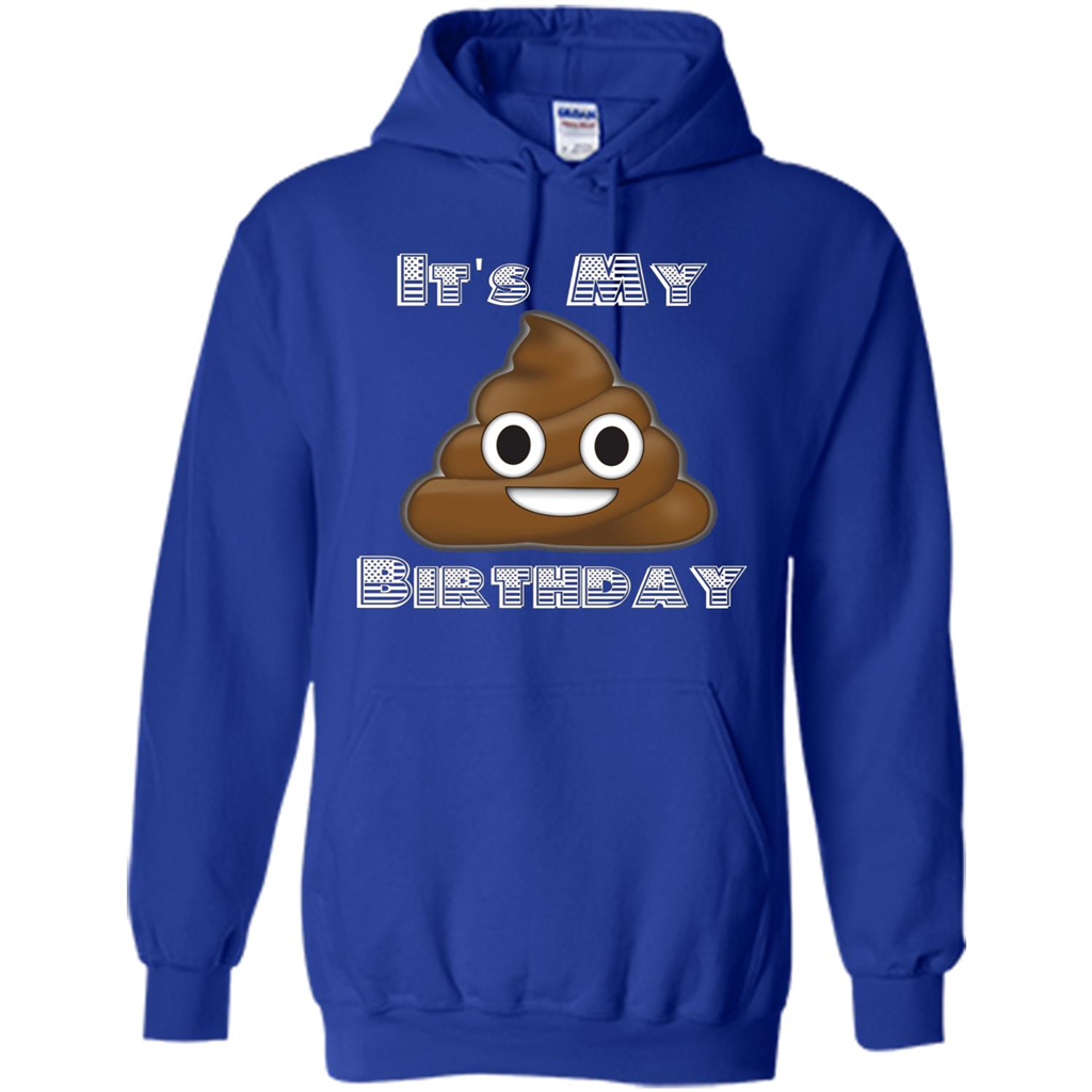 Funny Birthday T-shirt Emoji Poop - It's My Birthday Royal