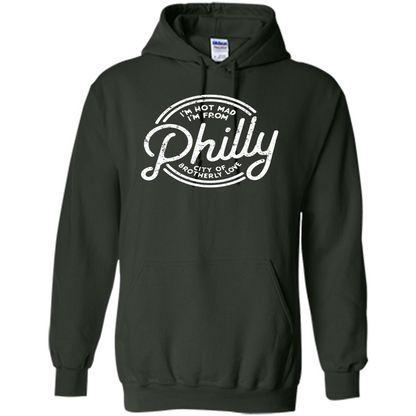Funny T-shirt I'm Not Mad I'm From Philly Forest Green