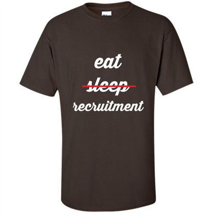Eat Sleep Recruitment T-shirt Dark Chocolate