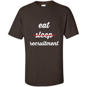 Eat Sleep Recruitment T-shirt