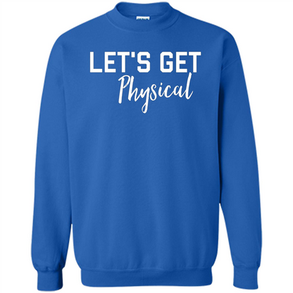 Let's Get Physical T-Shirt Royal
