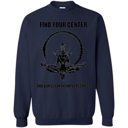 Find Your Center And Burst Forth Thru Its Chest T-shirt Navy
