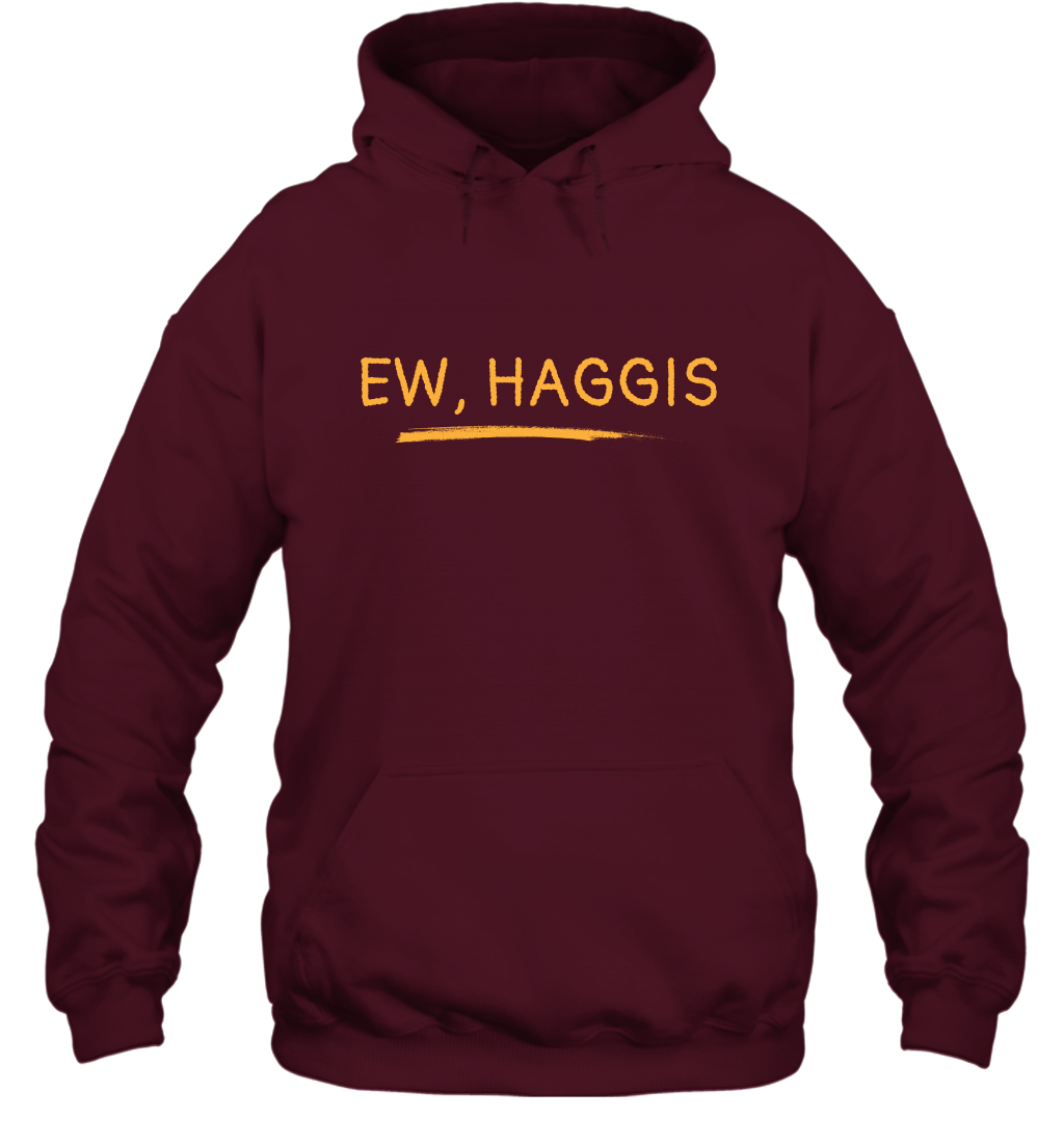 Ewww Haggis Shirt Hoodie Hoodie Maroon