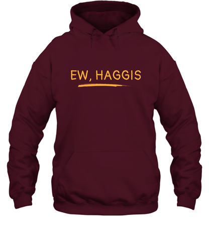 Ewww Haggis Shirt Hoodie Hoodie Maroon