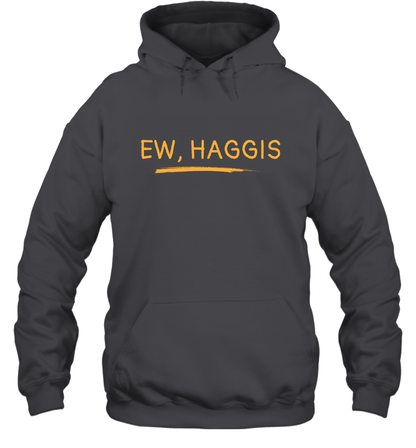 Ewww Haggis Shirt Hoodie Hoodie Dark Heather