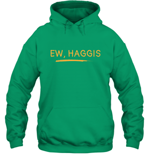 Ewww Haggis Shirt Hoodie
