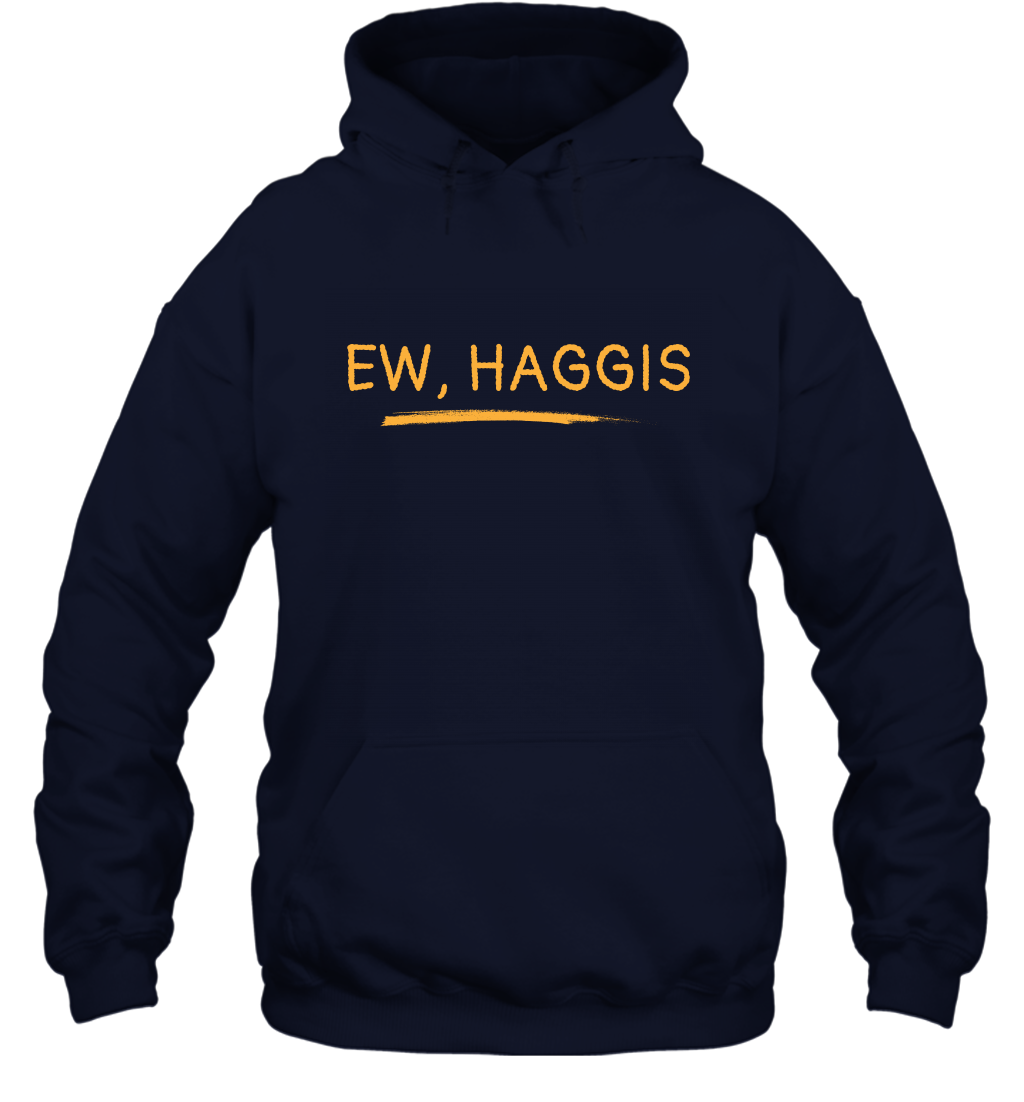 Ewww Haggis Shirt Hoodie Hoodie Navy