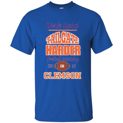 Work Hard Tailgate Harder in Clemson SC Game Day T-shirt Royal