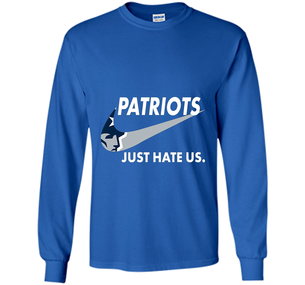 Patriots Just Hate Us T-shirt Football
