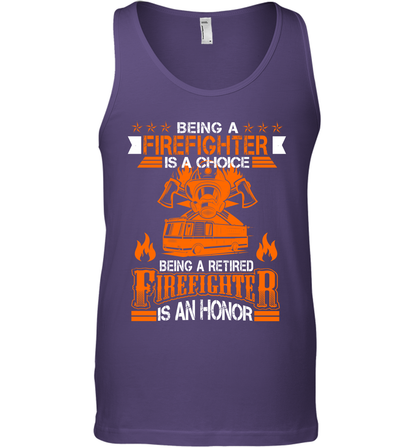 Being A Firefighter Is A Choice Being A Retired Firefighter Is An Honor Shirt Tank Top Purple