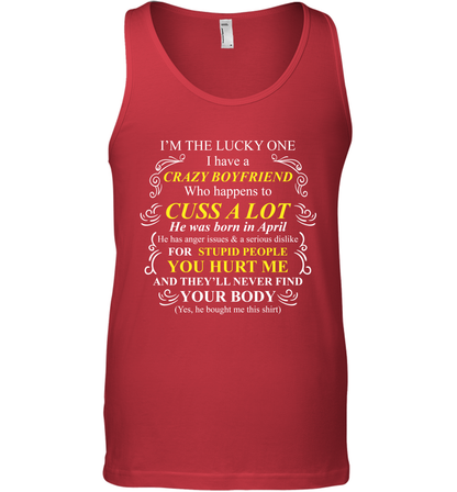 Im The Lucky One I Have A Crazy Boyfriend Family Shirt Tank Top Tank Top Red