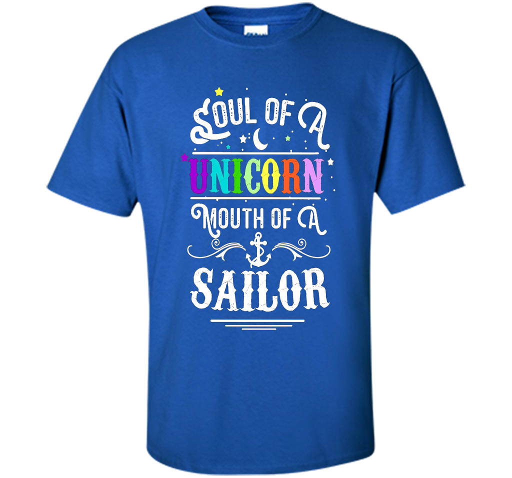 Soul Of A Unicorn Mouth Of A Sailor T-shirt Royal