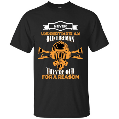 Fireman T-shirt Never Underestimate An Old Fireman Black