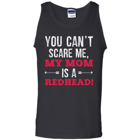 Redhead T-shirt You Can’t Scare Me, My Mom Is A Redhead Black