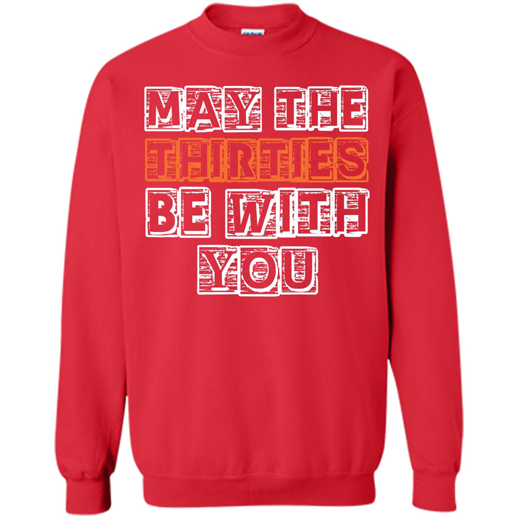 Birthday Gift T-shirt May The Thirties Be With You T-shirt Red