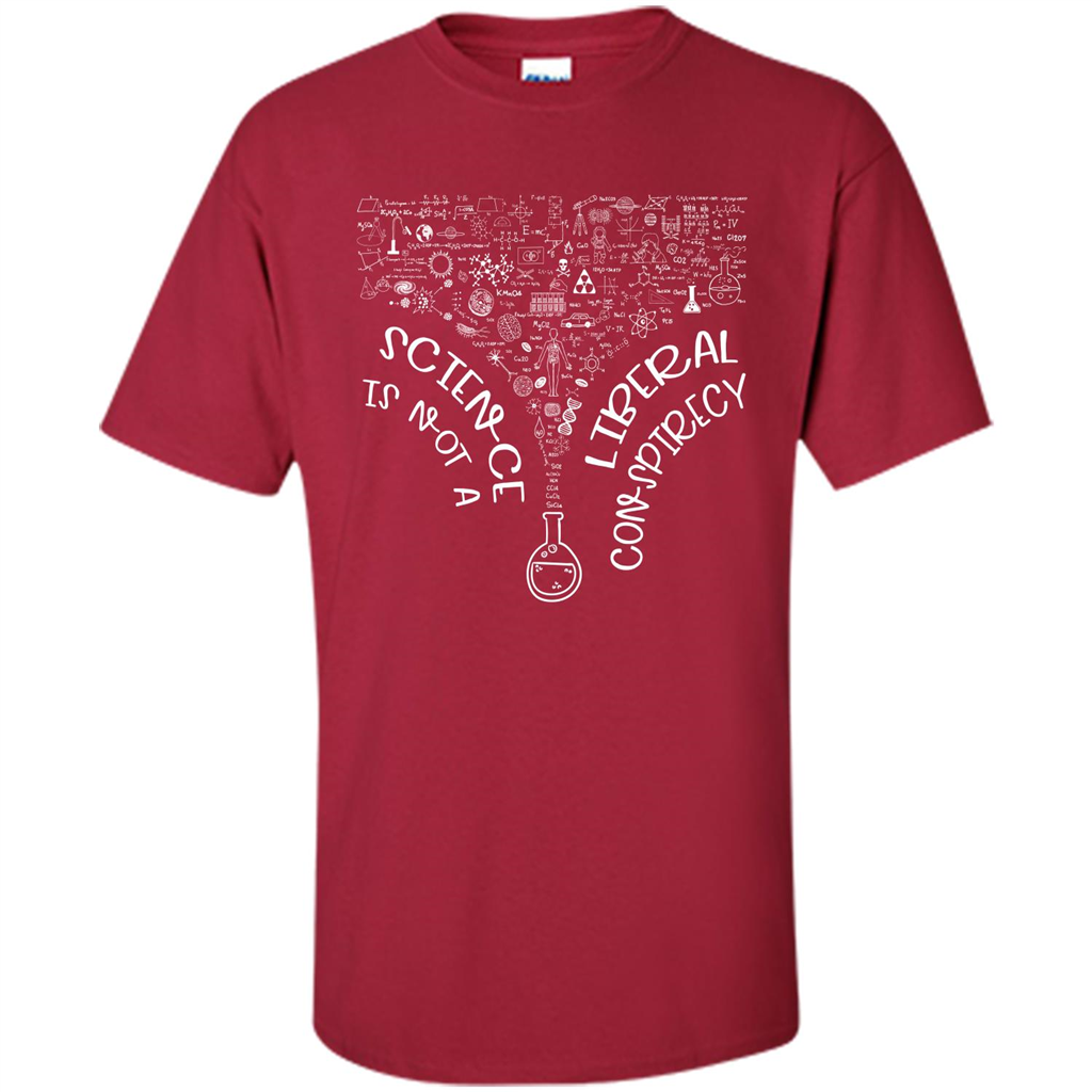 Science Lover T-shirt Science Is Not A Liberal Conspiracy Cardinal