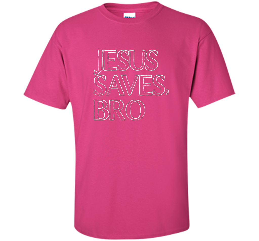 Jesus Saves, Bro T-Shirt Funny Religious Christian Tee cool shirt Heliconia