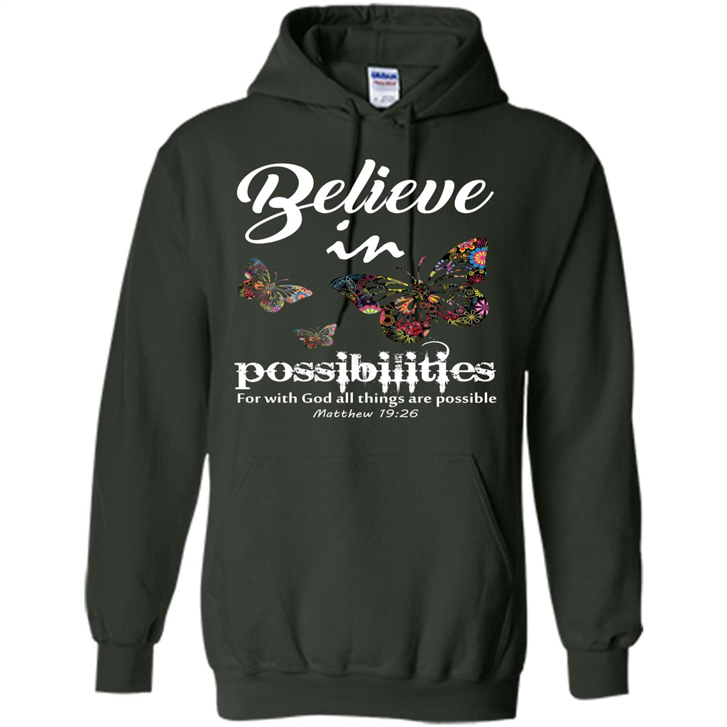 Christian T-shirt Believe In Possibilities For With God T-shirt Forest Green