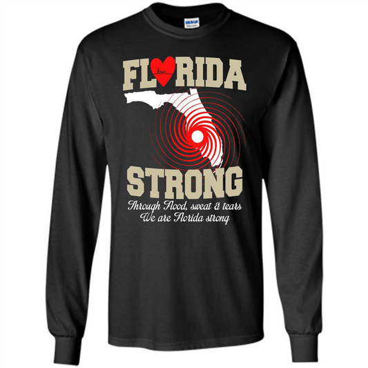 Through Flood, Sweat And Tears T-Shirt Florida Strong T-Shirt Black