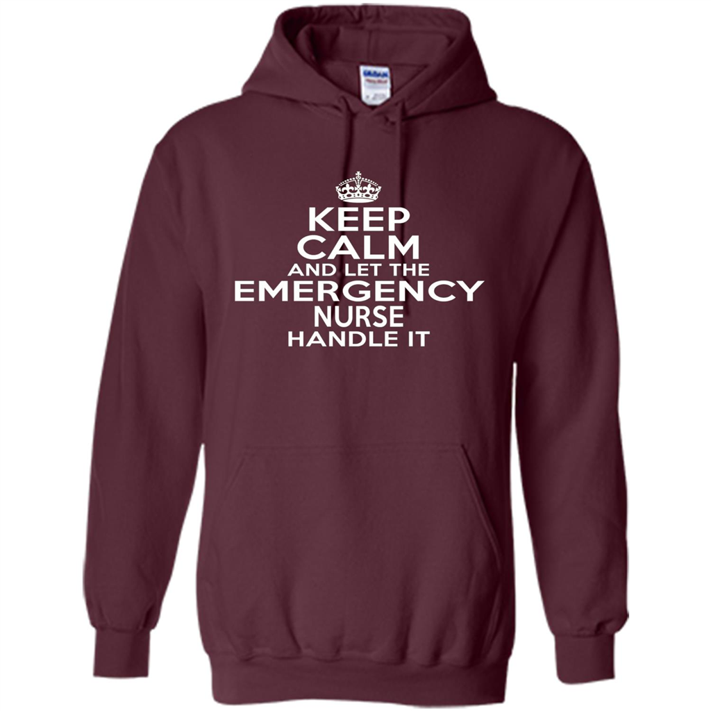 Keep Calm And Let The Emergency Nurse Handle It T-shirt
