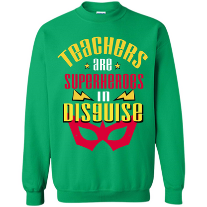 Teacher T-shirt Teacher Are Superheroes In Disguise Irish Green
